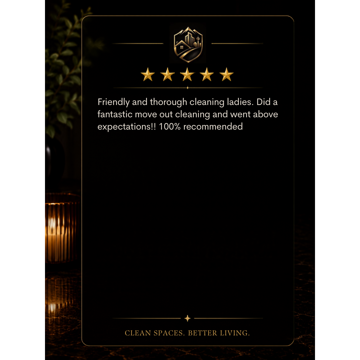 Customer review for cleaning ladies with five-star rating, praising their thorough cleaning and high standards, with a dark background and gold accents.