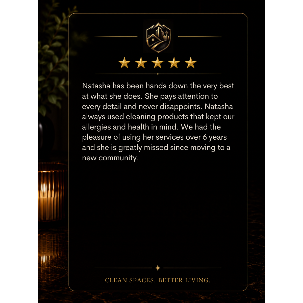 A testimonial card featuring a five-star rating and a positive review for Natasha, praising her cleaning services, with a gold and black theme and a logo at the top.