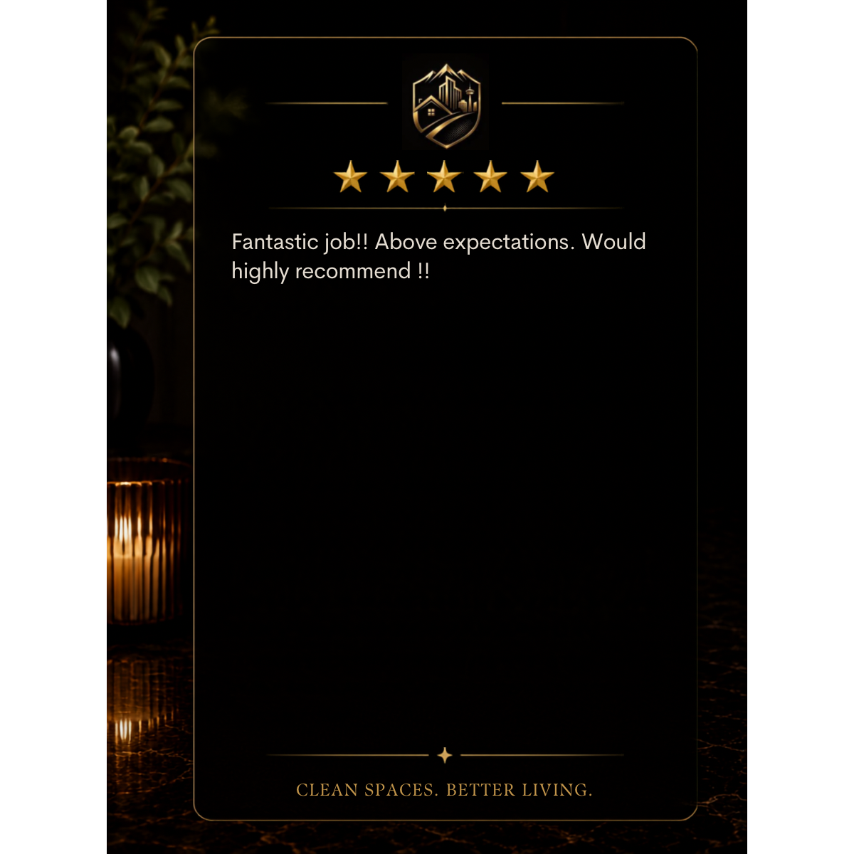 Digital review card with five gold stars, praising a job as 'fantastic,' and a message recommending it. The card has a dark background with gold accents and a logo at the top.