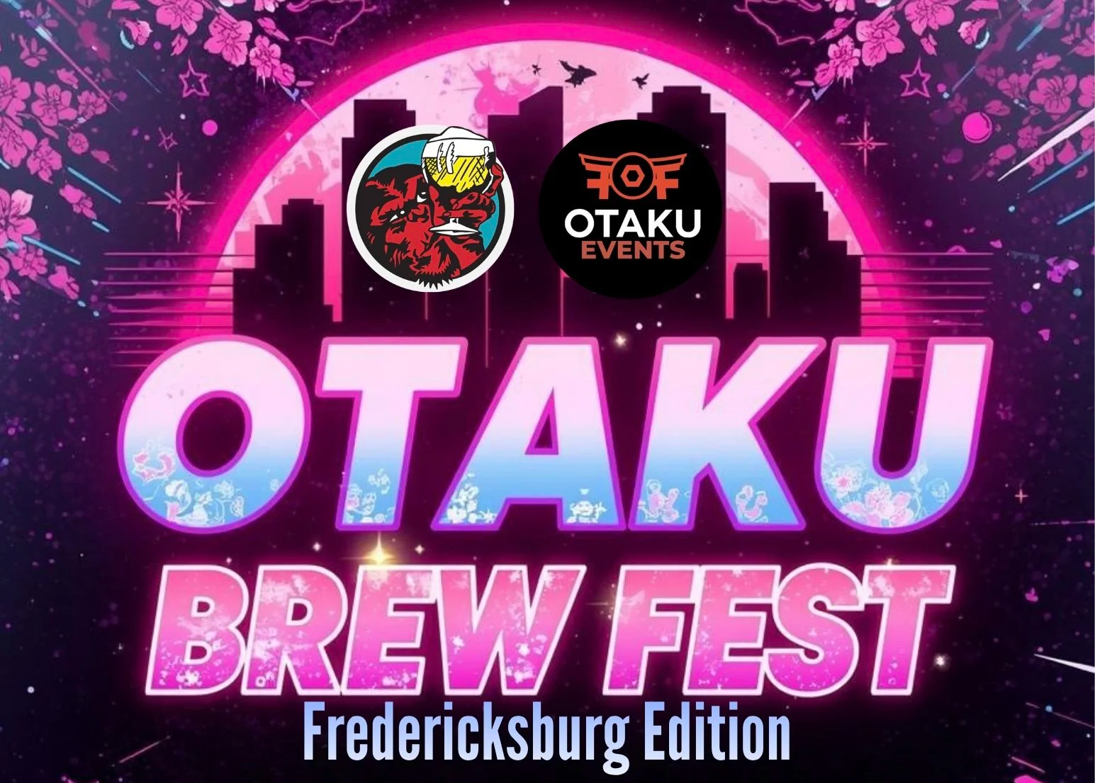 Bright pink and purple poster for Otaku Brew Fest Fredericksburg Edition featuring a cityscape silhouette, cherry blossoms, and event logos.