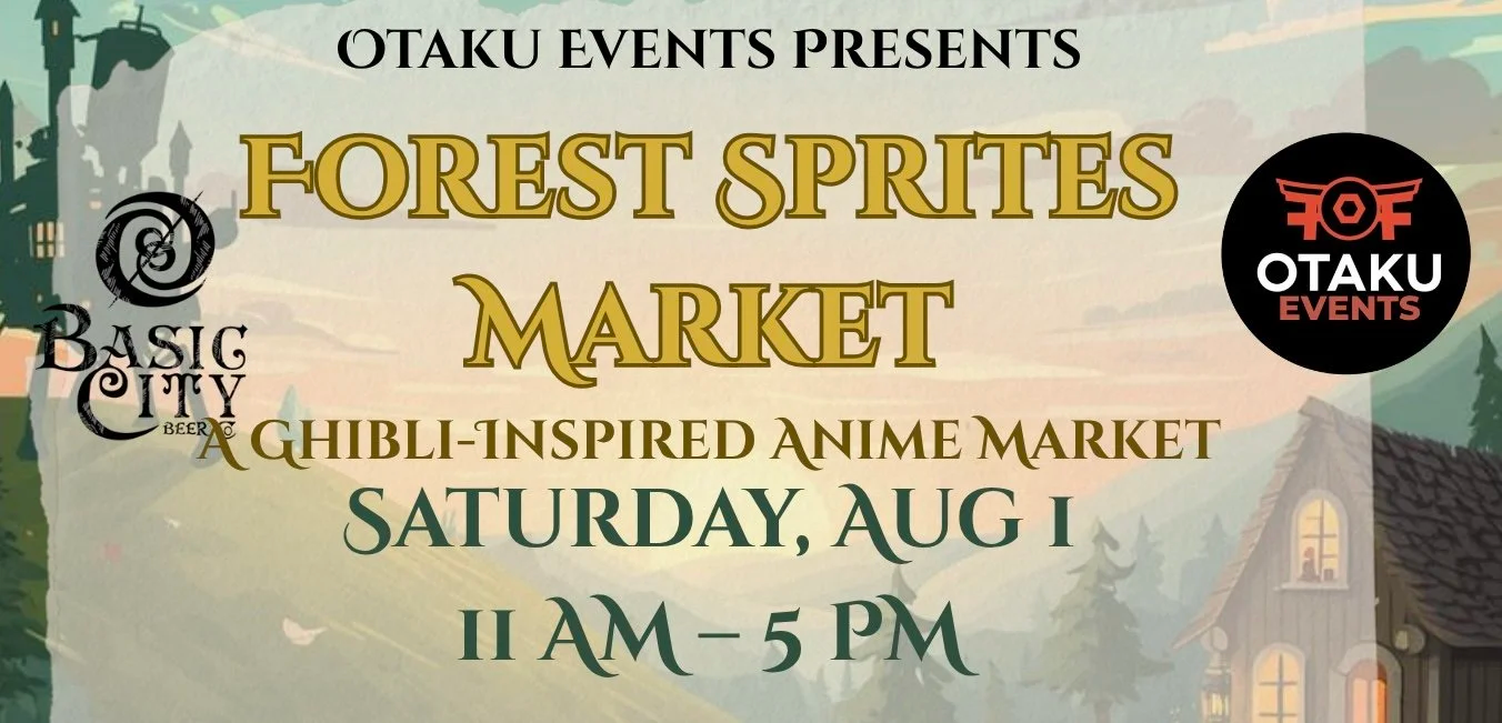Flyer for Otaku Events' Forest Sprites Market, a Ghibli-inspired anime market happening Saturday, August 1, from 11 a.m. to 5 p.m., featuring a background of a forest with trees and a house.