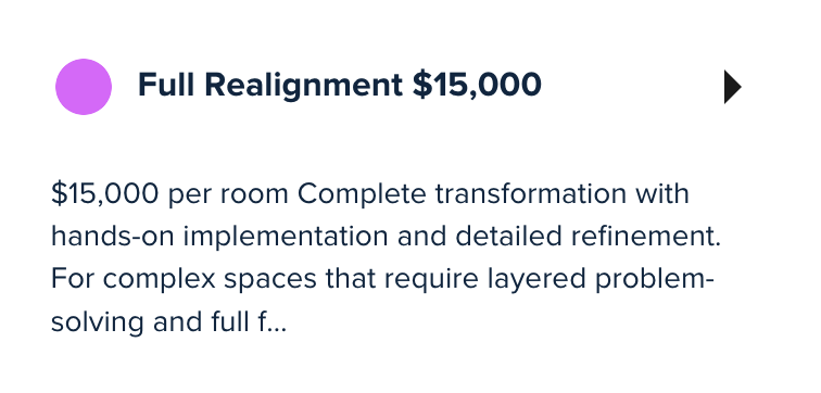 Text advertisement for full room realignment service priced at $15,000, describing complete transformation with hands-on implementation and detailed refinement.