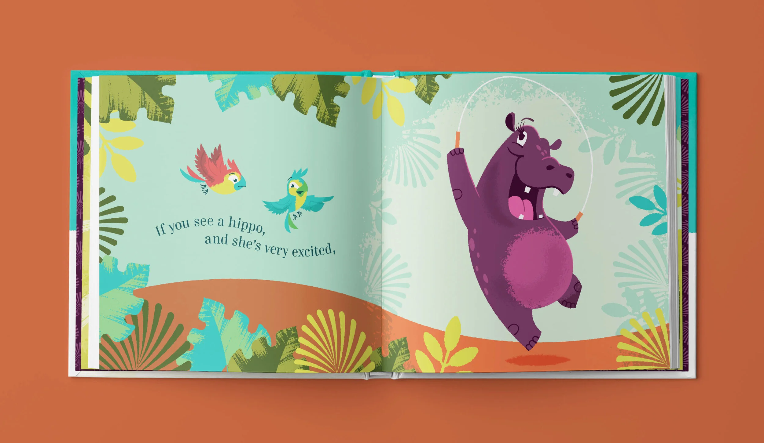 An open children's book with illustrations of colorful birds and a purple hippo jumping rope, with jungle foliage in the background. The text reads: 'If you see a hippo, and she's very excited,'.