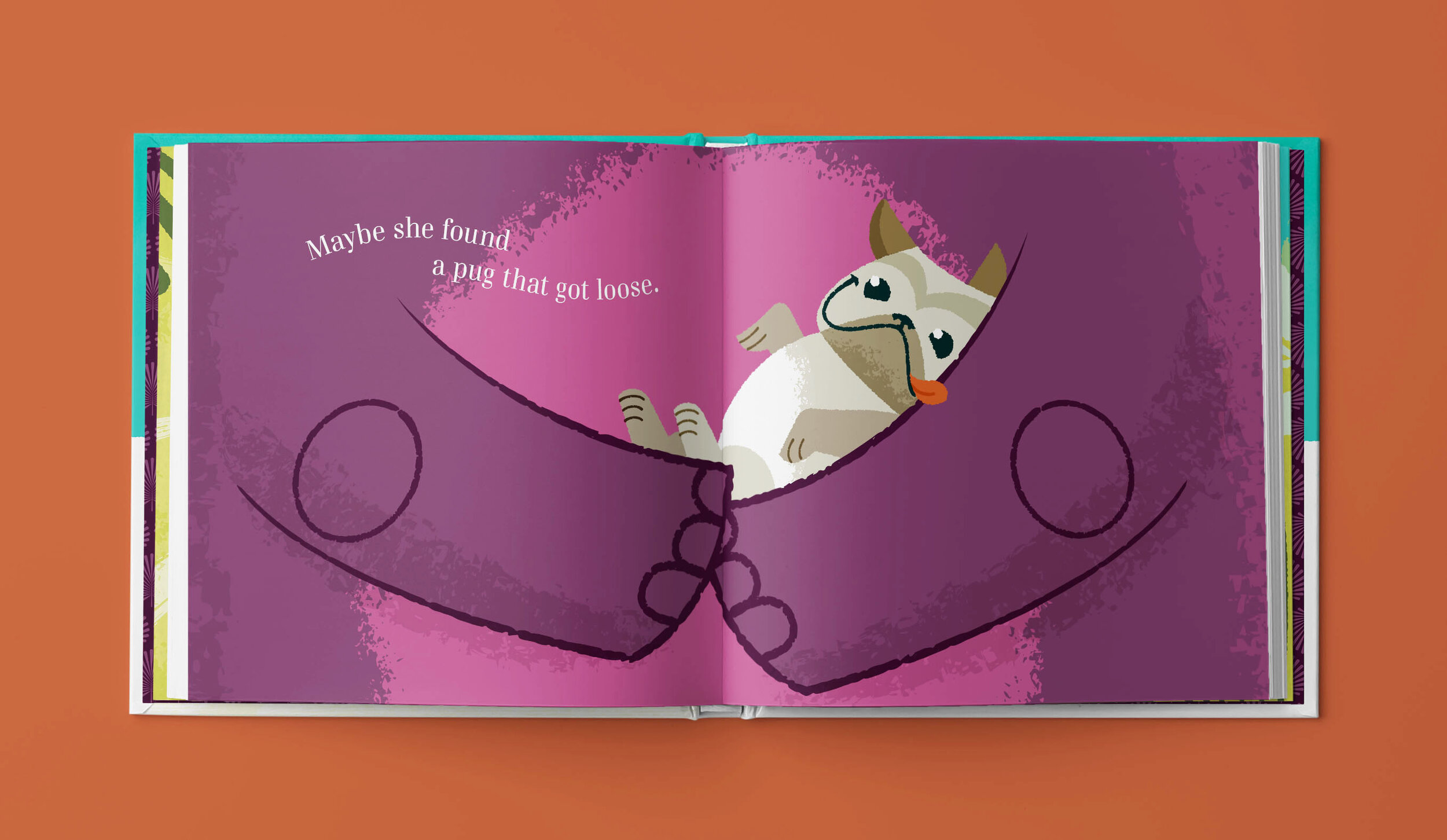 A colorful illustrated children's book showing two large purple hands clasped together with a small, cartoon-style pug lying in-between on a pink background. Text on the left reads, 'Maybe she found a pug that got loose.'