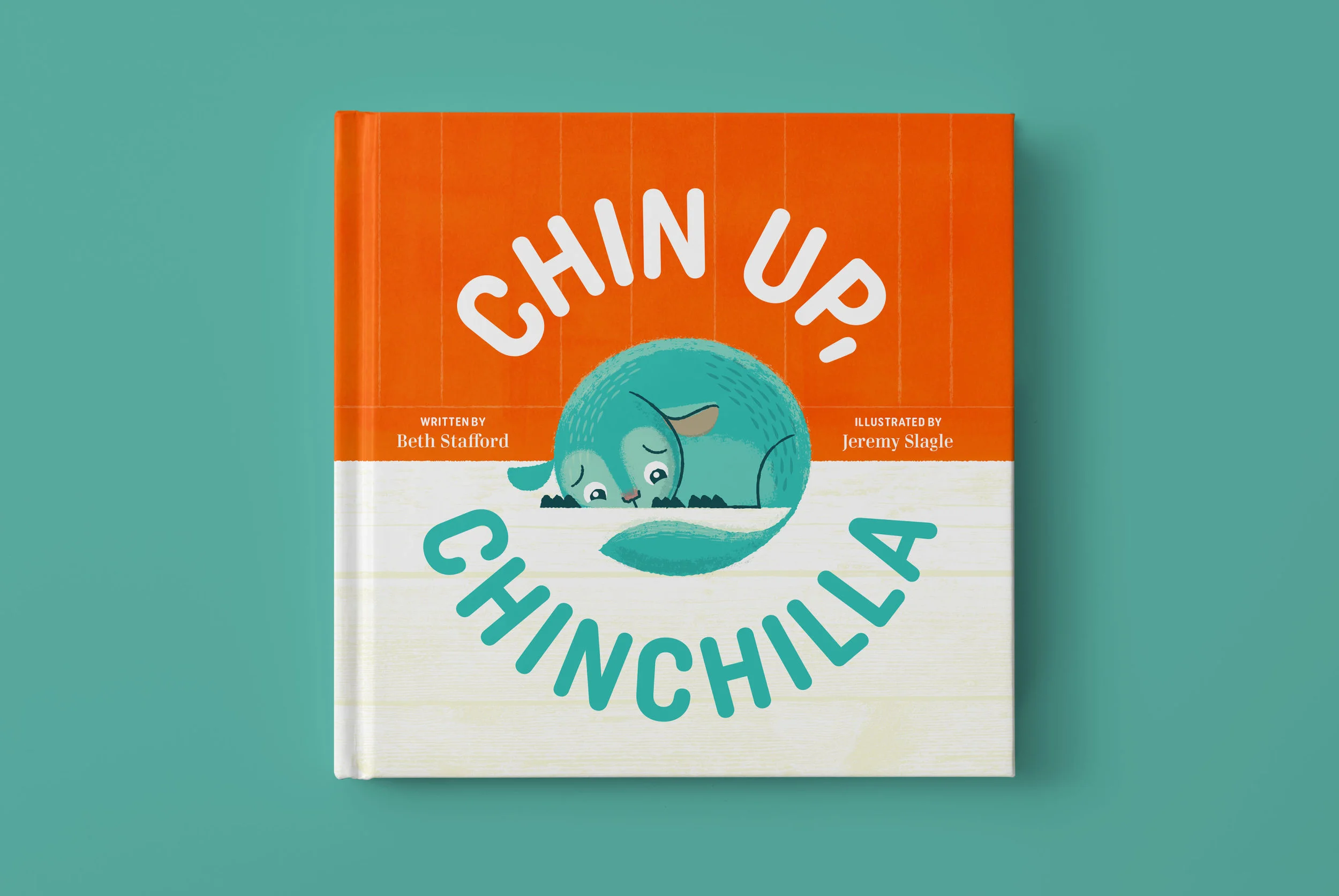 A children’s book titled "Chin Up, Chinchilla" with an illustration of a chinchilla on the cover, set against a teal background.