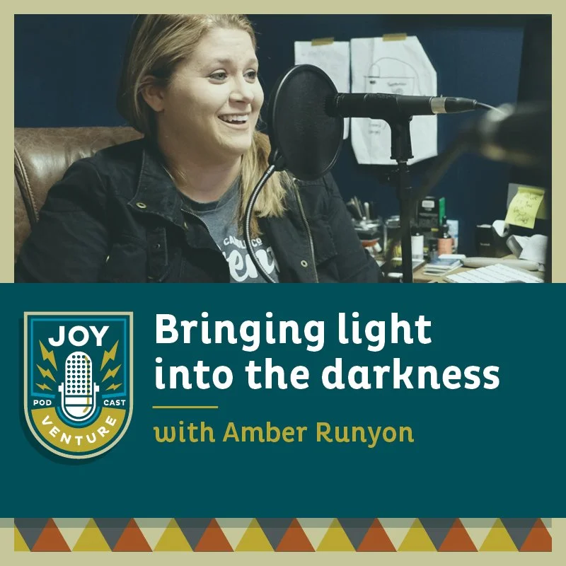 Bringing light into the darkness — with Amber Runyon