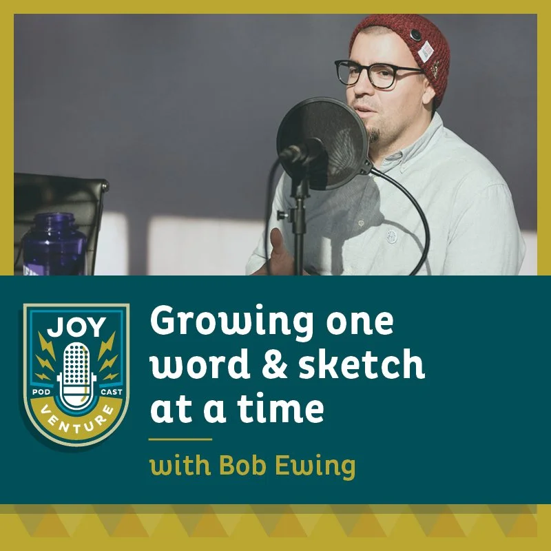 Growing one word &amp; sketch at a time — with Bob Ewing