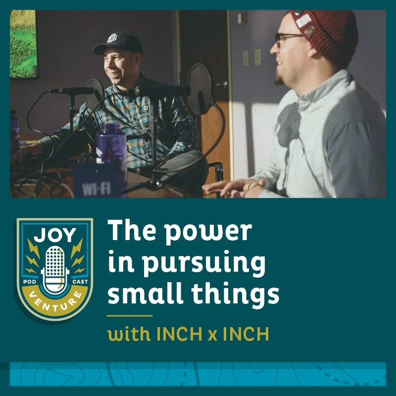 The power in pursuing small things — with INCH x INCH