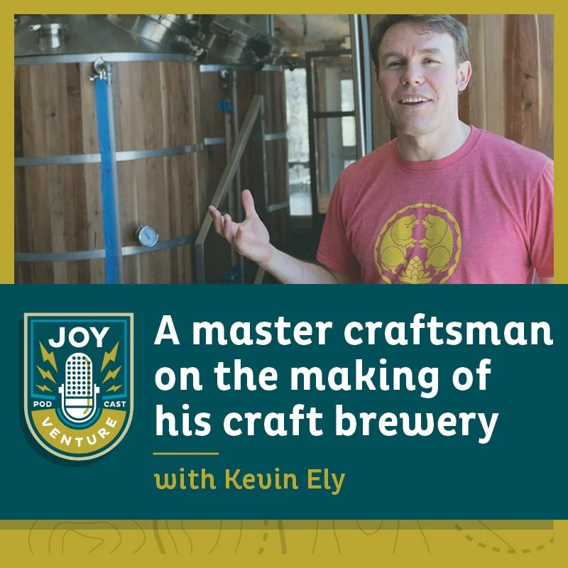 A master craftsman on the making of his craft brewery — with Kevin Ely