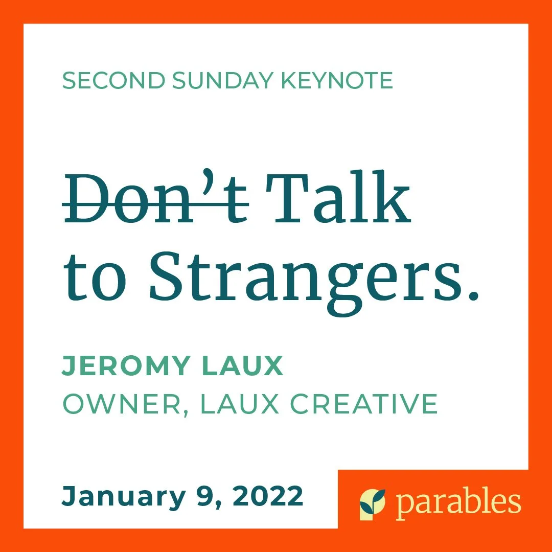 Please join us this Sunday: Jeromy Laux, Don’t Talk to Strangers