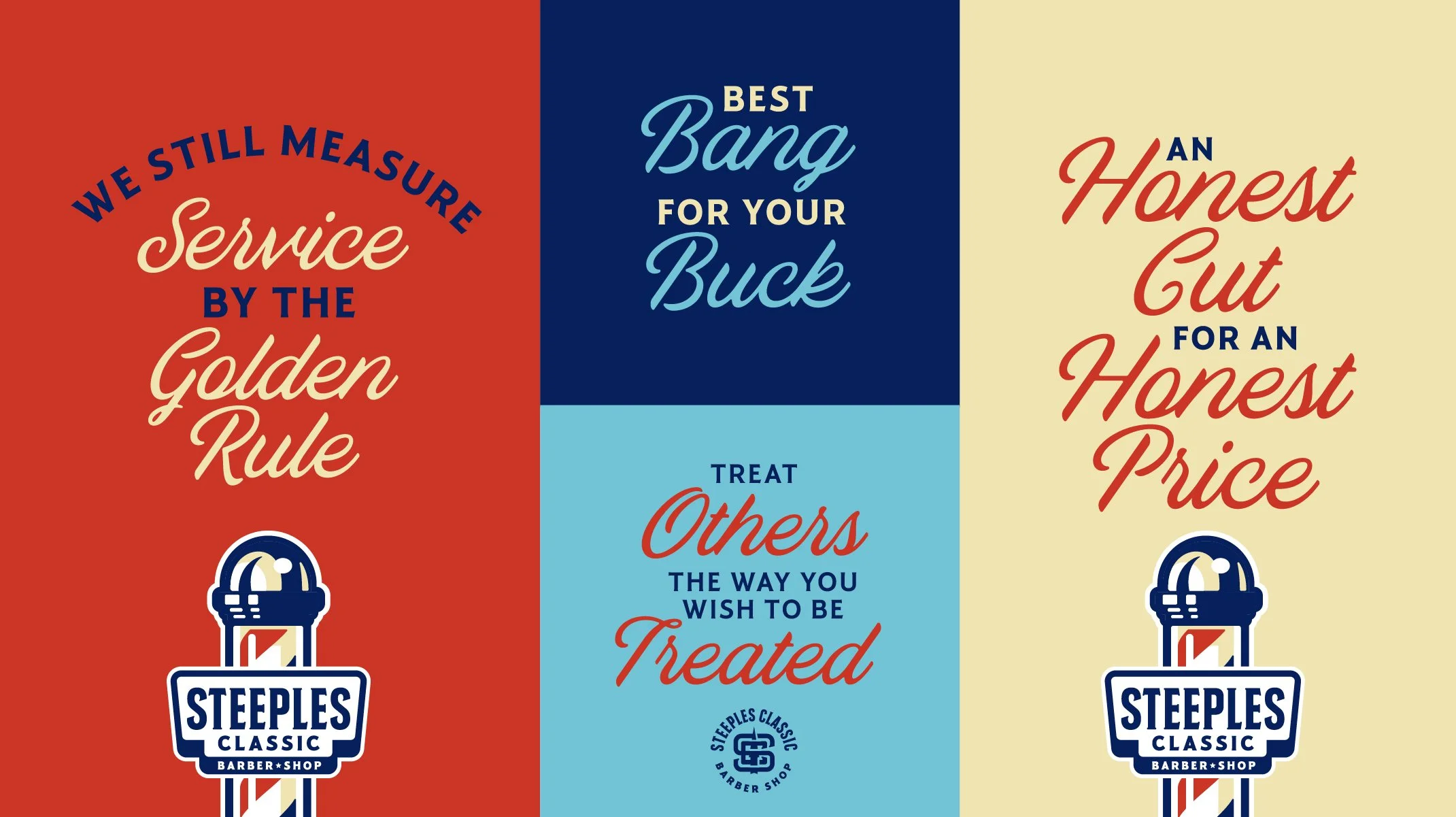 A colorful poster with three sections containing barber shop slogans. The left section reads: 'We still measure service by the golden rule' with a Steeples Classic Barber Shop logo. The middle section says: 'Best bang for your buck' and 'Treat others