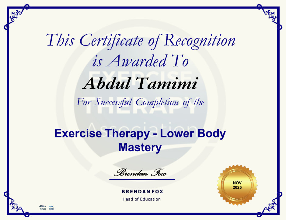 Certificate of recognition awarded to Abdul Tamimi by Brendan Fox for successful completion of exercise therapy focusing on lower body mastery, November 2025.