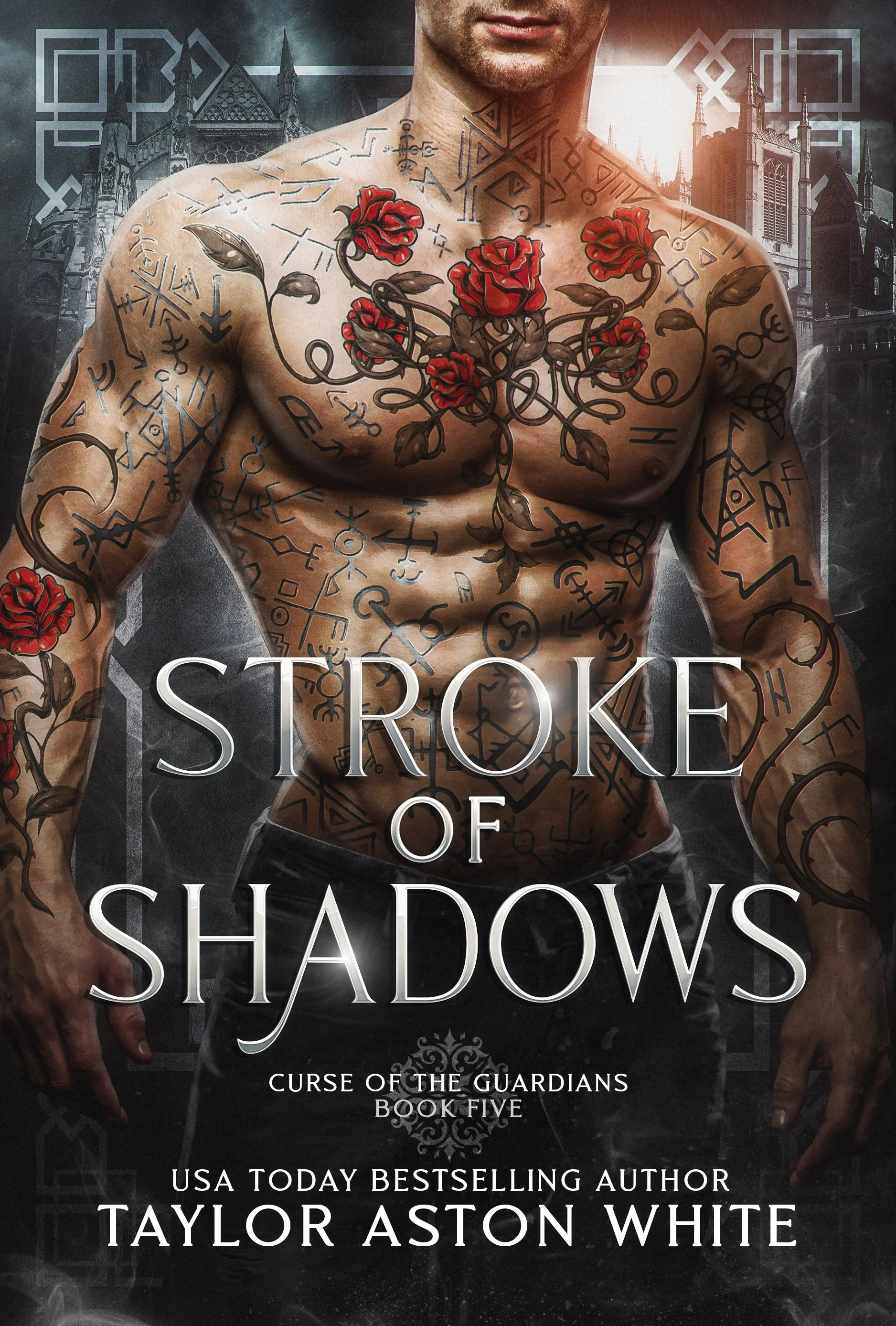 The cover of a book titled 'Stroke of Shadows' by Taylor Aston White features a muscular man with a shirtless upper body covered in tattoos of red roses and various symbols, with a gothic castle in the background.