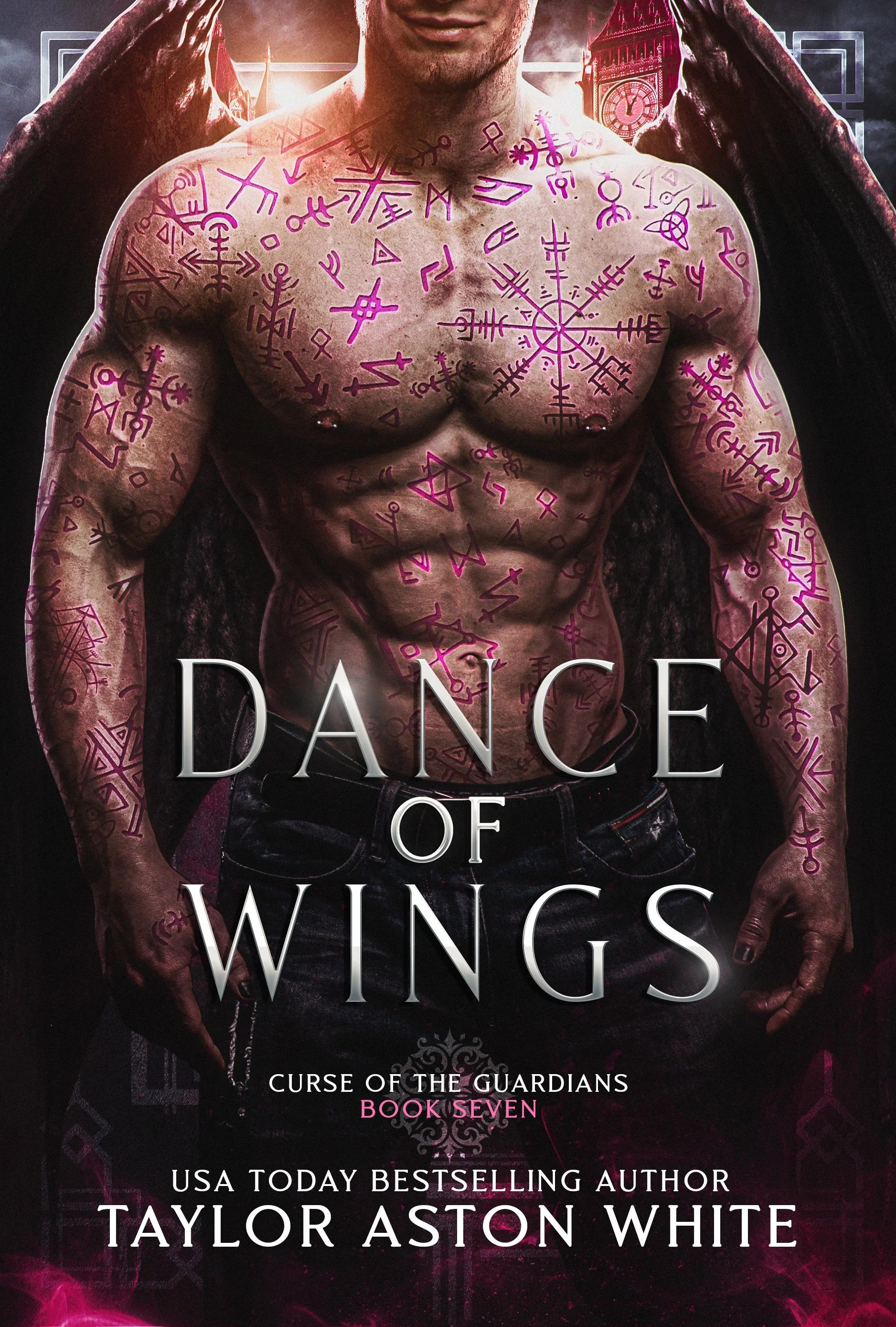 Book cover for 'Dance of Wings' by Taylor Aston White featuring a shirtless man with purple symbols tattooed all over his chest and arms, with a dark background and a partial view of London’s Big Ben in the top right corner.