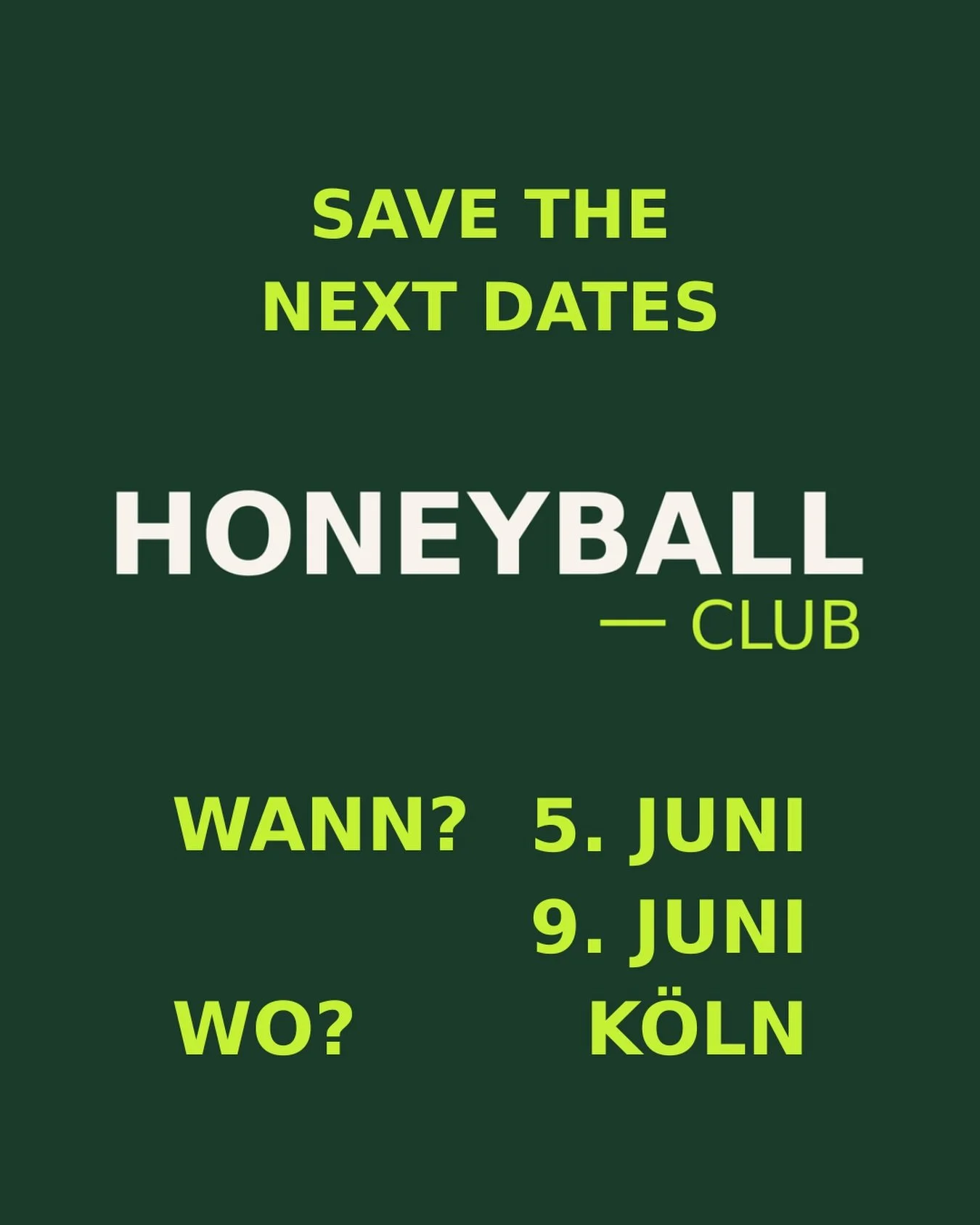 5. und 9. Juni. K&ouml;ln. Wir sehen uns. 💚 Zwei L&auml;nderspiele, zwei Honeyball Club Abende. Wo genau und wie ihr dabei seid, erfahrt ihr hier. Stay tuned.