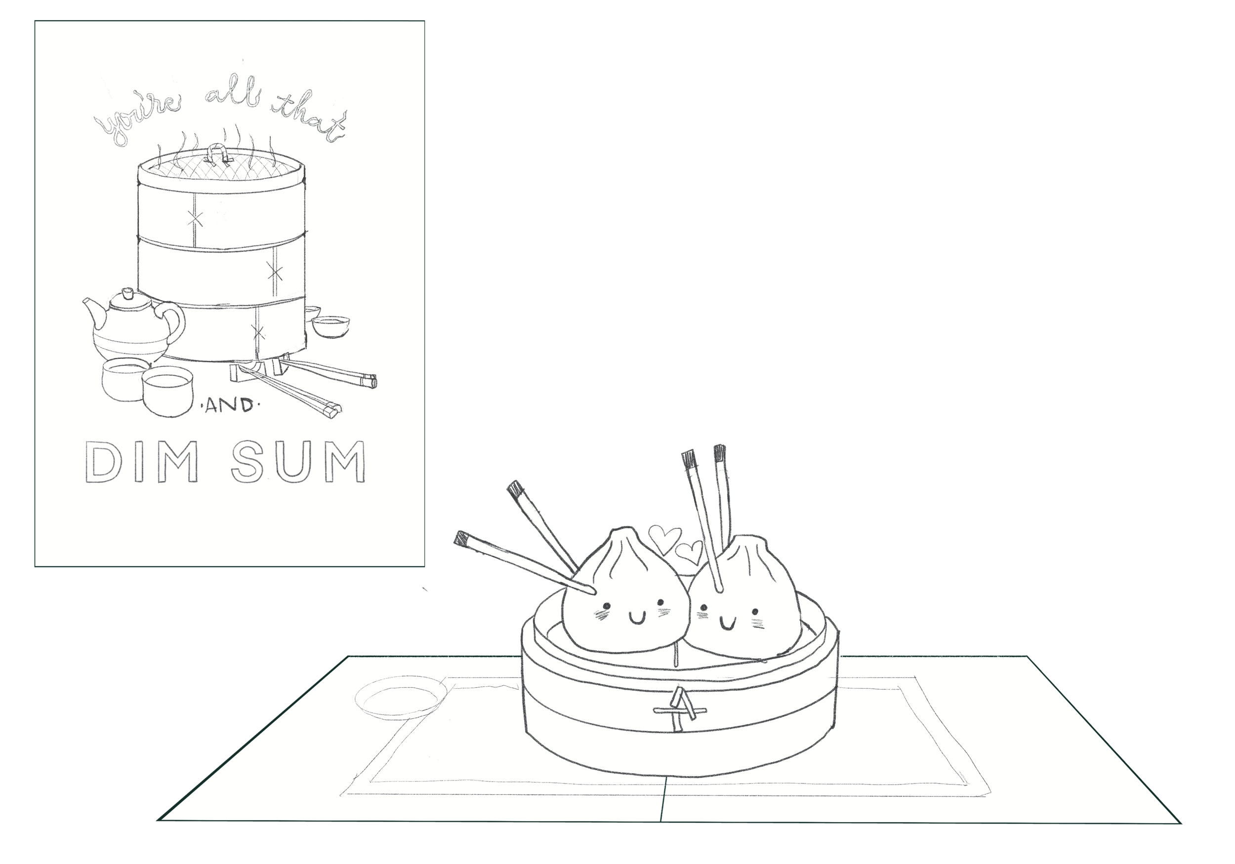 Drawing of two cute dumplings with happy faces and chopsticks, placed in a round container, with a teapot and bowls on the side. The card cover features a bamboo steamer with the text, 'you're all that AND DIM SUM'.