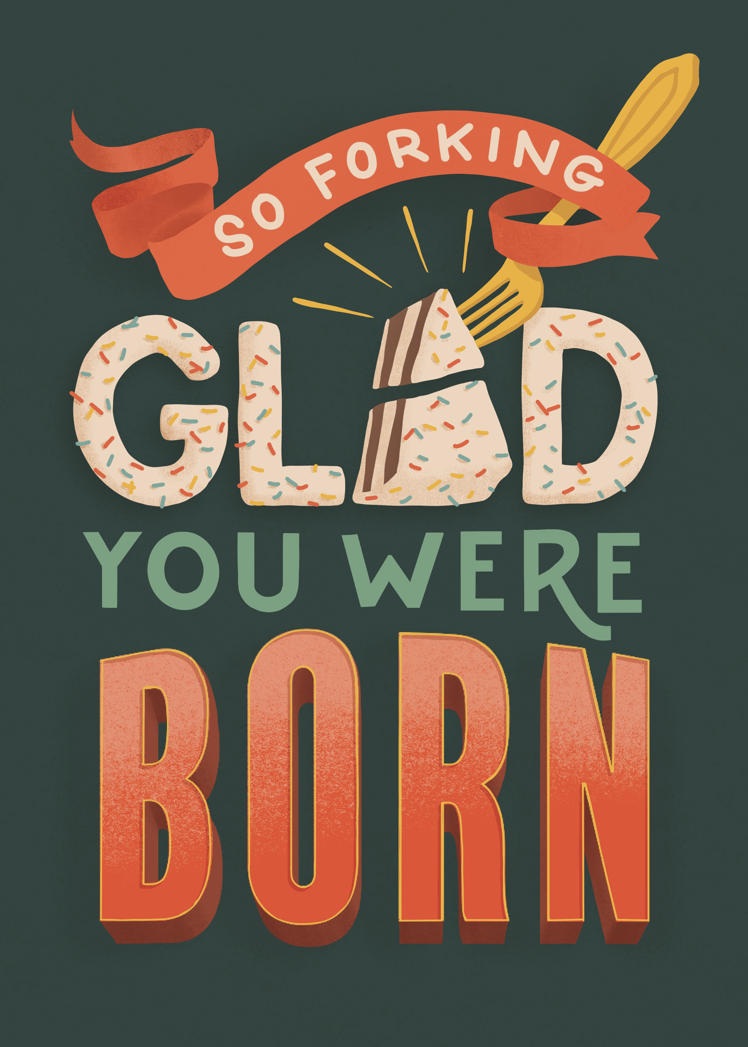 so forking glad birthday