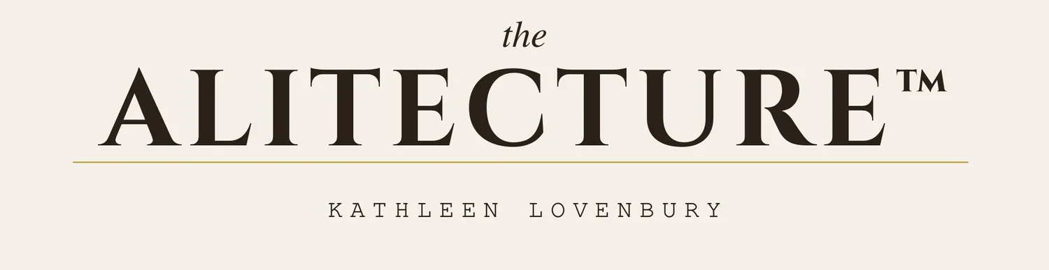 The Alitecture™ - Kathleen Lovenbury