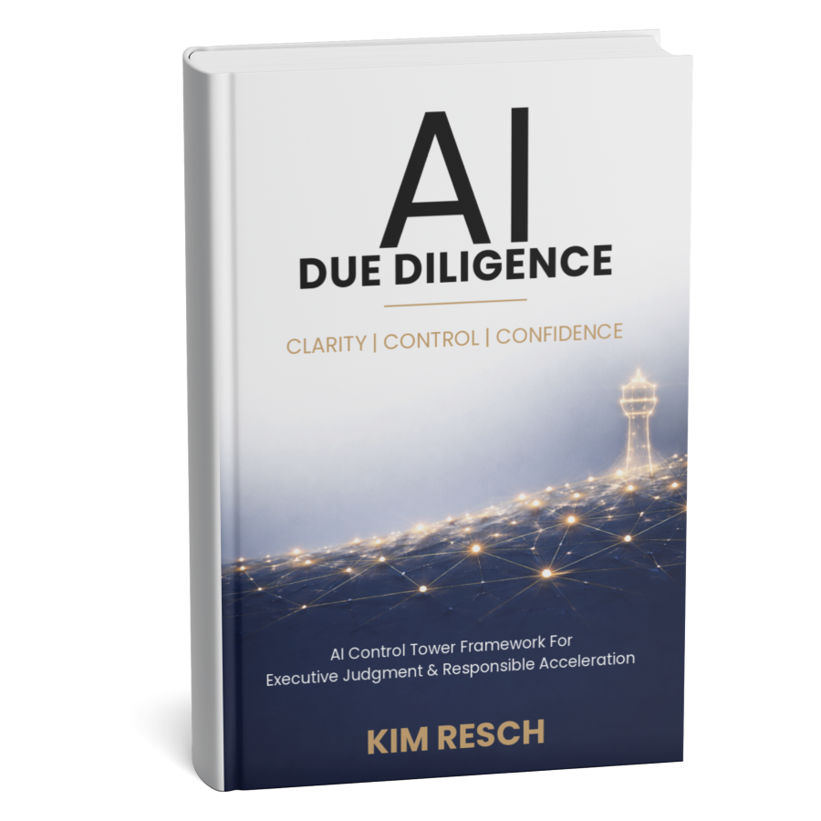 AI Due Diligence book by Kim Resch. An AI control tower framework for executive judgment and responsible acceleration.