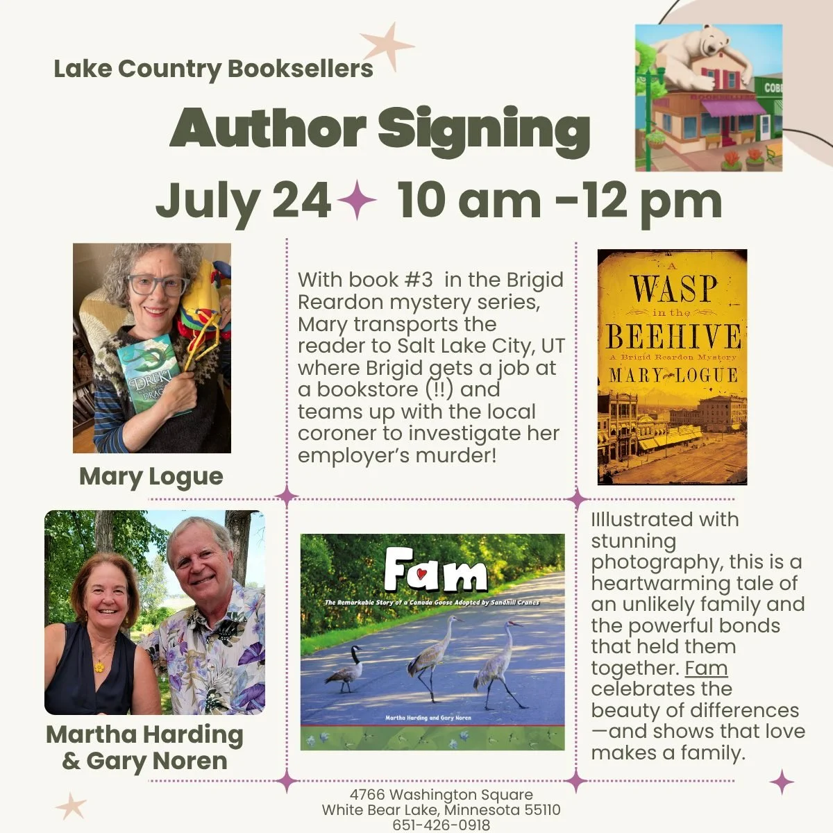 For this upcoming Friday's signing we are welcoming back our friend, Mary Logue, to share her latest installment in the adventurous Brigid Reardon series. She'll be joined by Martha Harding &amp; Gary Noren, who will be signing their sweet book that 