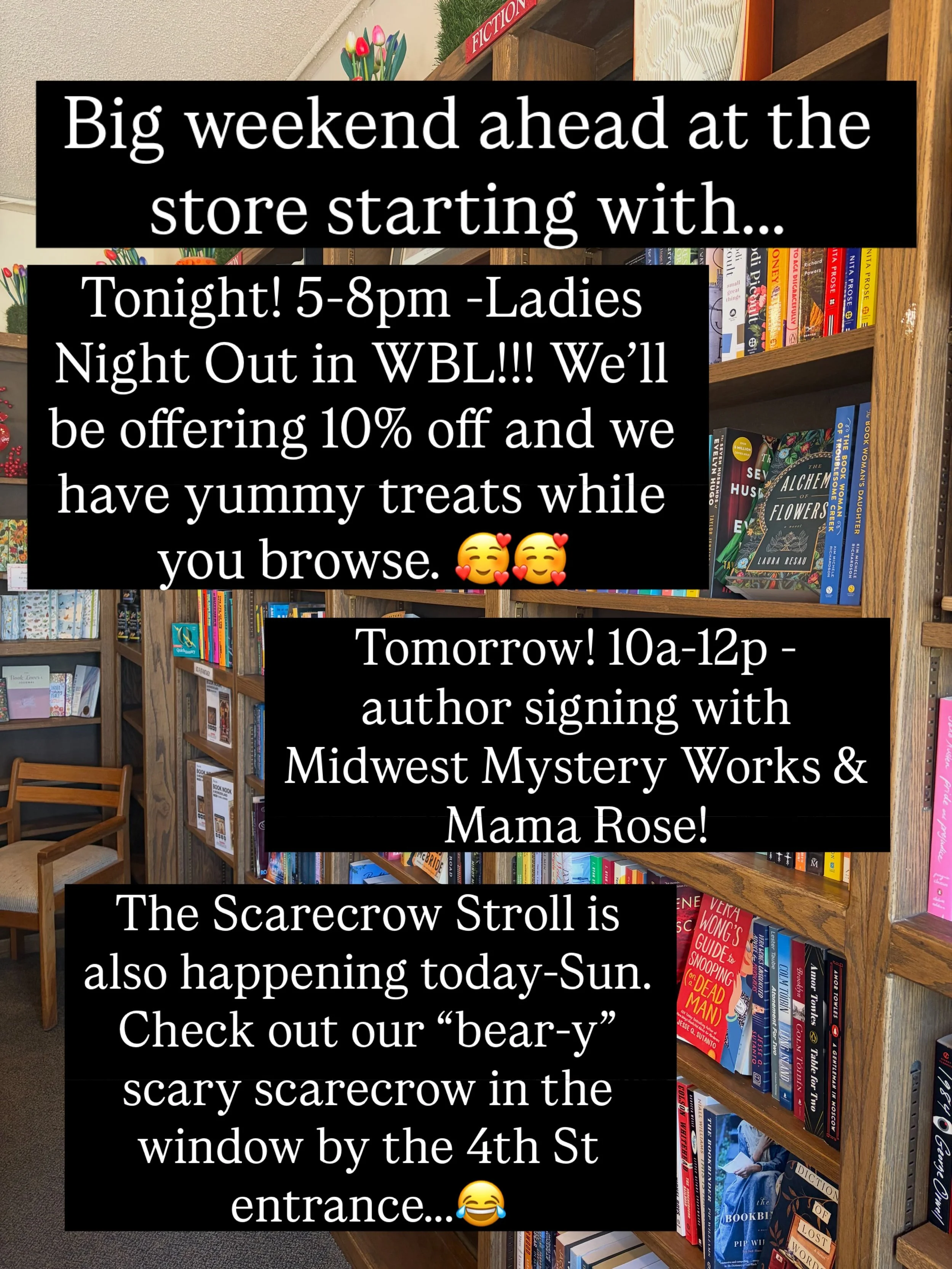 Come see us for all the fun fall weekend festivities in downtown White Bear Lake!!! 

Tonight, 9/24 - Ladies Night Out, 5-8p, 10% off and treats while you browse!

Tomorrow, 9/25 - Author signing with Midwest Mystery Works &amp; Mama Rose, 10a-12p, c