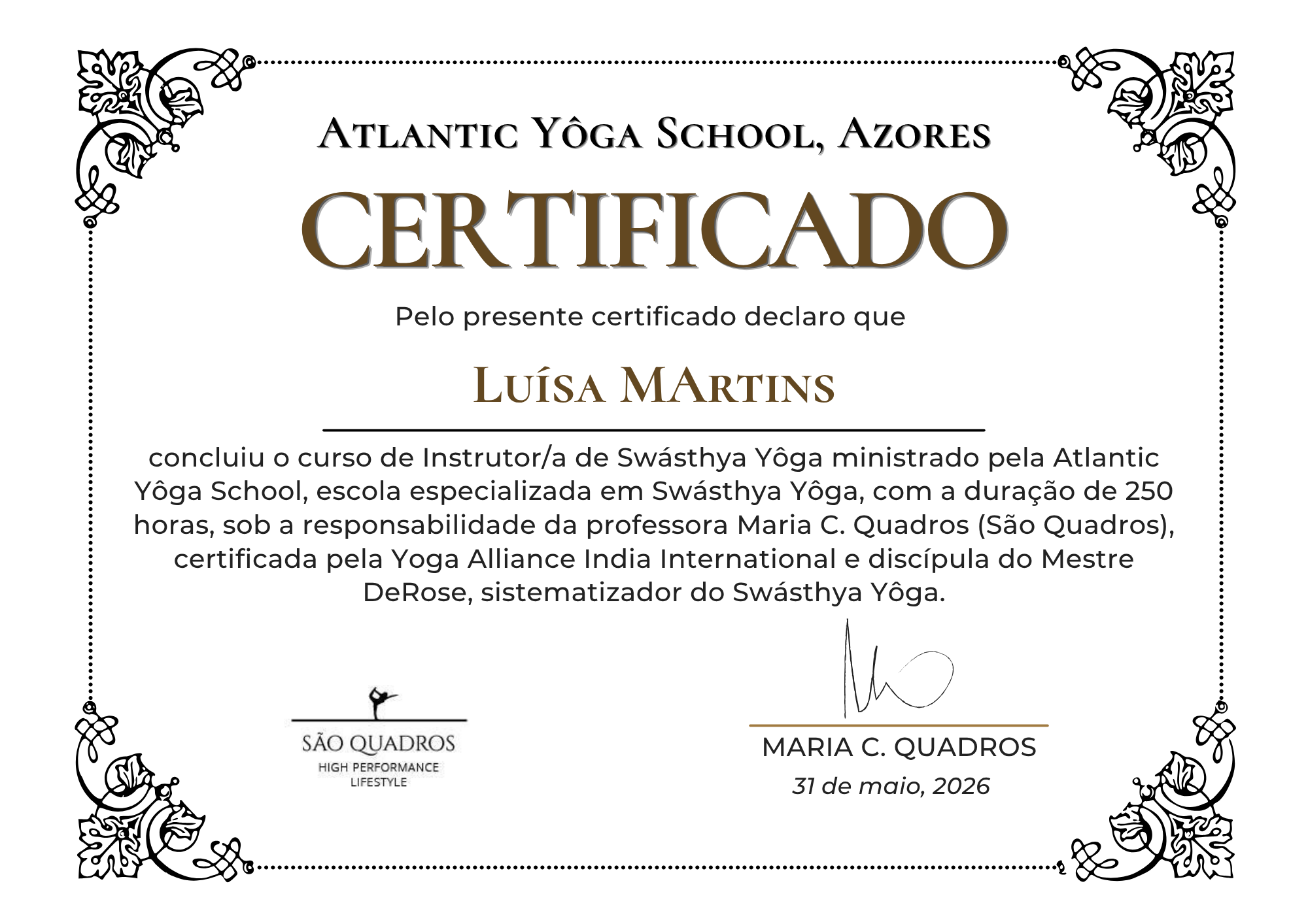 Certificado de conclusão de curso de instrutora de Swásthya Ioga, emitido por Atlantic Ioga School, com assinatura de Maria C. Quadros, com detalhes decorativos e logotipo da escola.