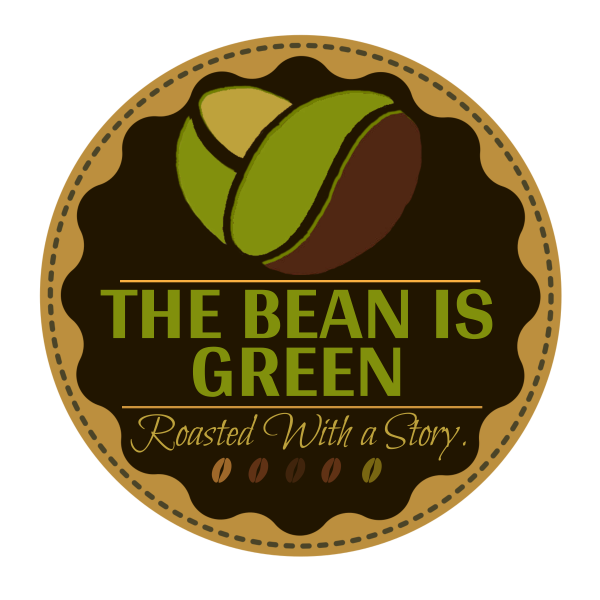 The Bean Is Green "Roasted With a Story"