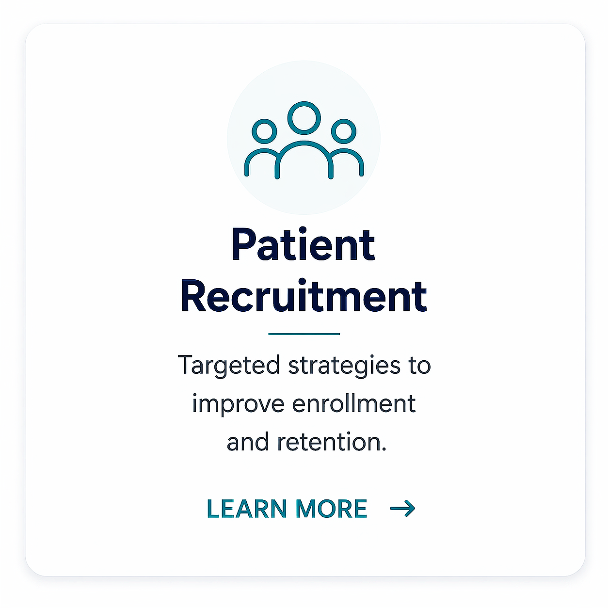 A promotional image for patient recruitment strategies, featuring an icon of three people and text about targeted strategies to improve enrollment and retention, with a 'Learn More' button.