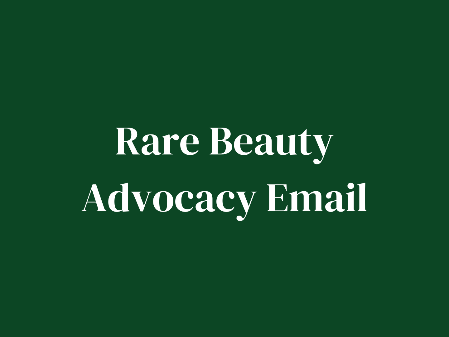 Rare Beauty Advocacy Email