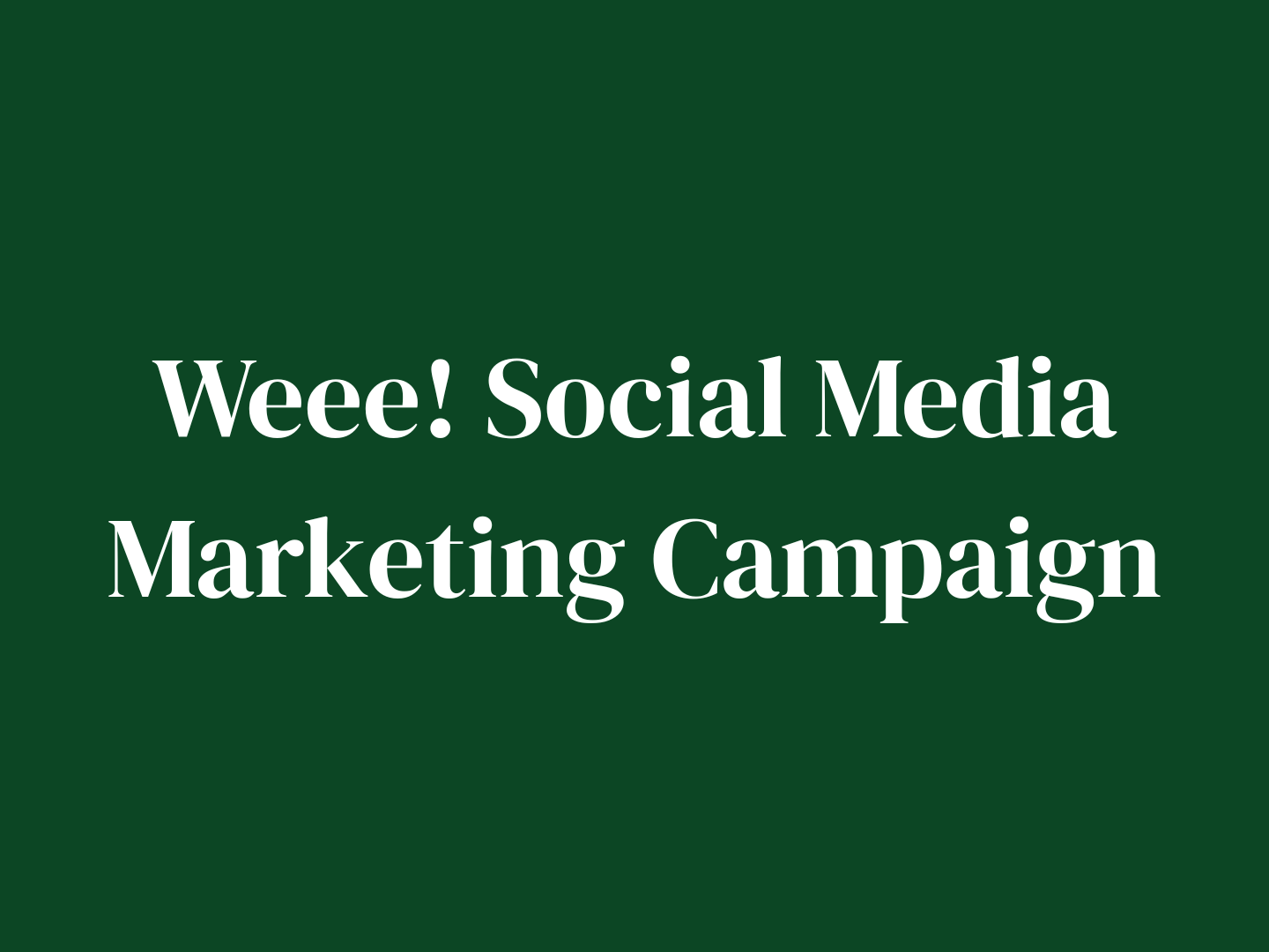 Weee! Social Media Marketing Campaign