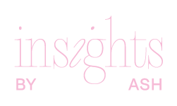 Insights by Ash