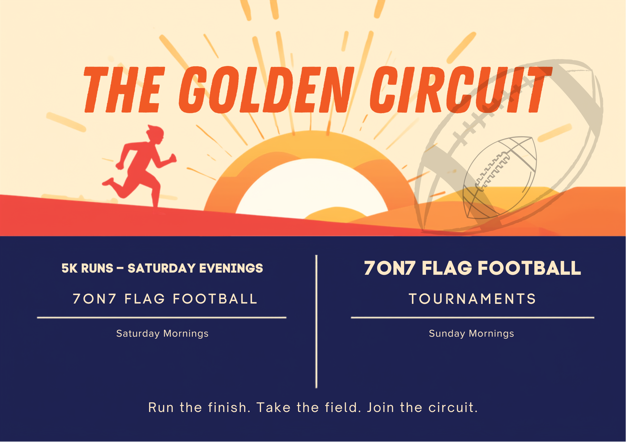 Event poster featuring a sunset with a running figure, sporting a football, and a football illustration, promoting The Golden Circuit with activities including 5K runs on Saturday mornings and 7on7 flag football tournaments on Sunday mornings.