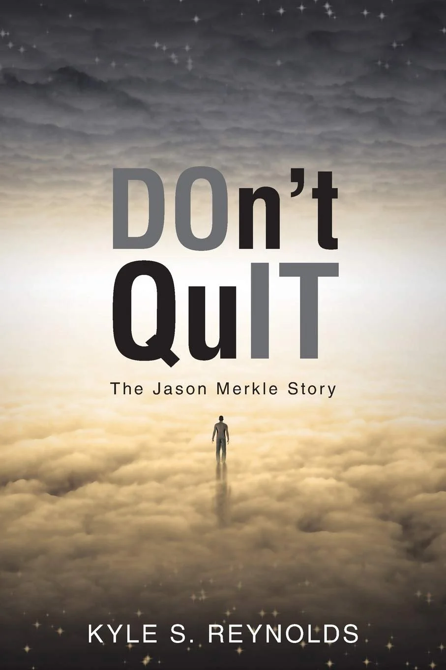 Cover of the book "Don’t Quit" by Pastor Kyle Reynolds on faith and perseverance
