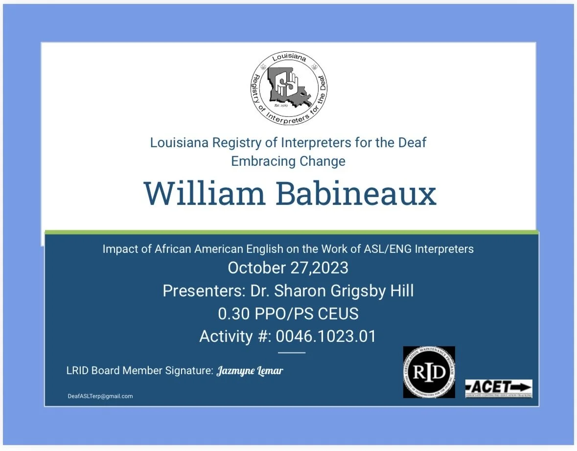 Certificate of presentation for William Babineaux titled 'Impact of African American English on the Work of ASL/ENG Interpreters' dated October 27, 2023, presented by Dr. Sharon Grigsby Hill, with logos from Louisiana Registry of Interpreters for the Deaf and related organizations.