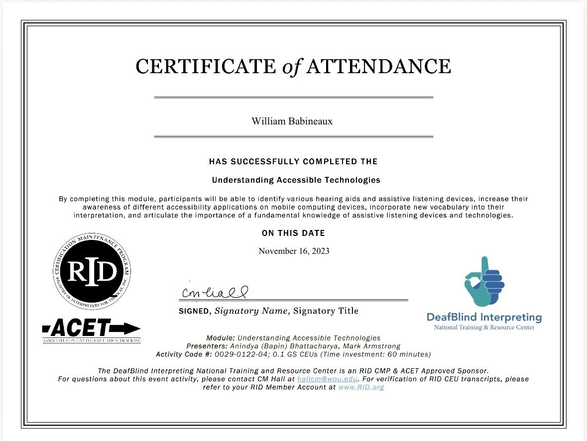 Certificate of attendance awarded to William Babineaux for completing training in Understanding Accessible Technologies on November 16, 2023, with logos of RID, ACET, and DeafBlind Interpreting.