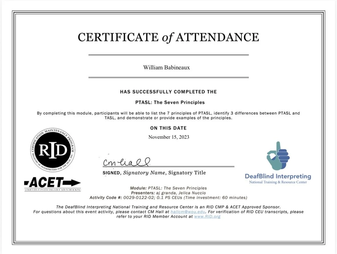 Certificate of Attendance awarded to William Babineaux for completing the module PTASL: The Seven Principles, with signatures and logos of RID, ACET, and DeafBlind Interpreting National Training & Resource Center.