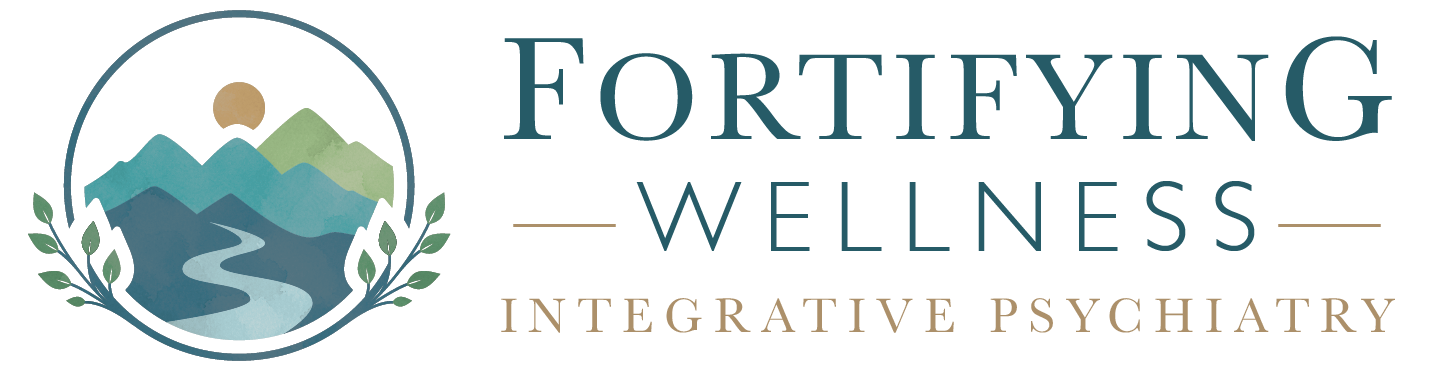 Fortifying Wellness | Integrative Psychiatry Clinic