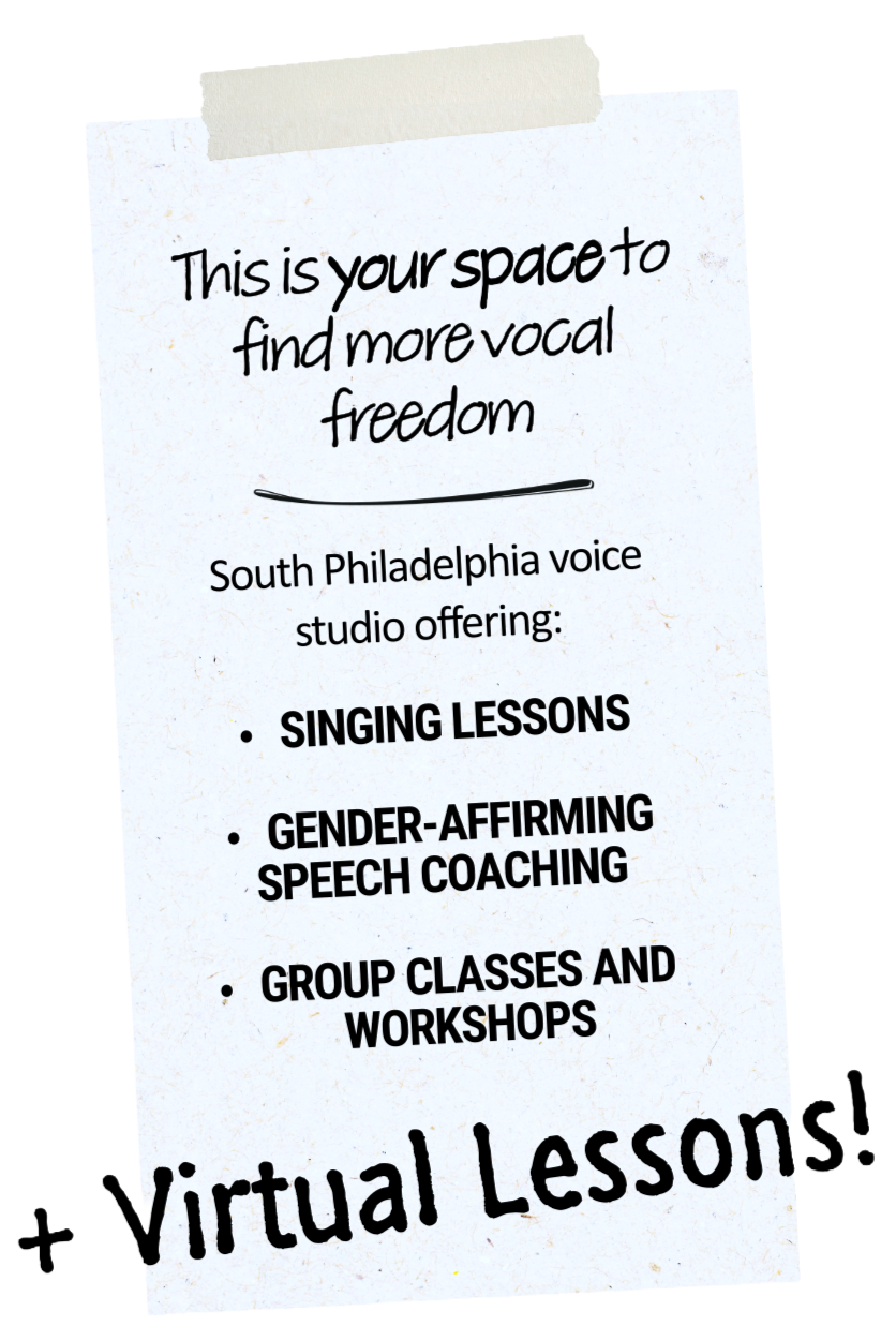 Flyer for South Philadelphia voice studio offering singing lessons, gender-affirming speech coaching, and group classes, as well as virtual lessons.