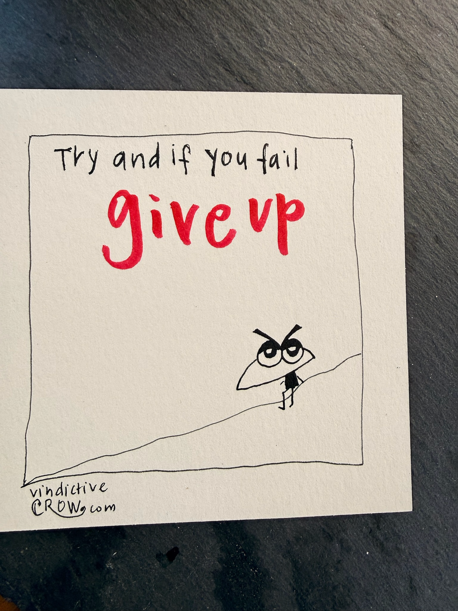 Give up - Hand drawn ink card
