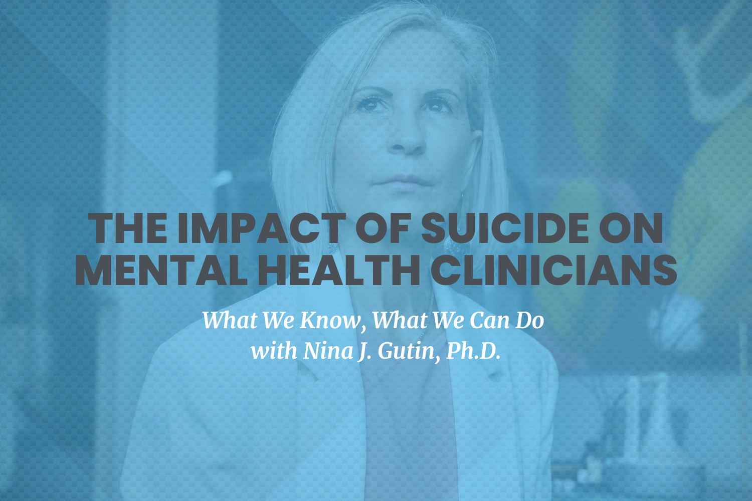 El impacto del suicidio en los profesionales de la salud mental