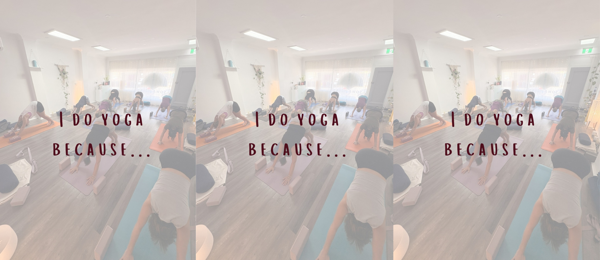 i do yoga because…