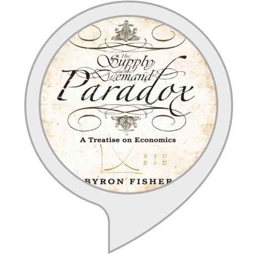 Book cover titled "The Supply and Demand Paradox" by Byron Fisher, with subtitle "A Treatise on Economics" and decorative elements.
