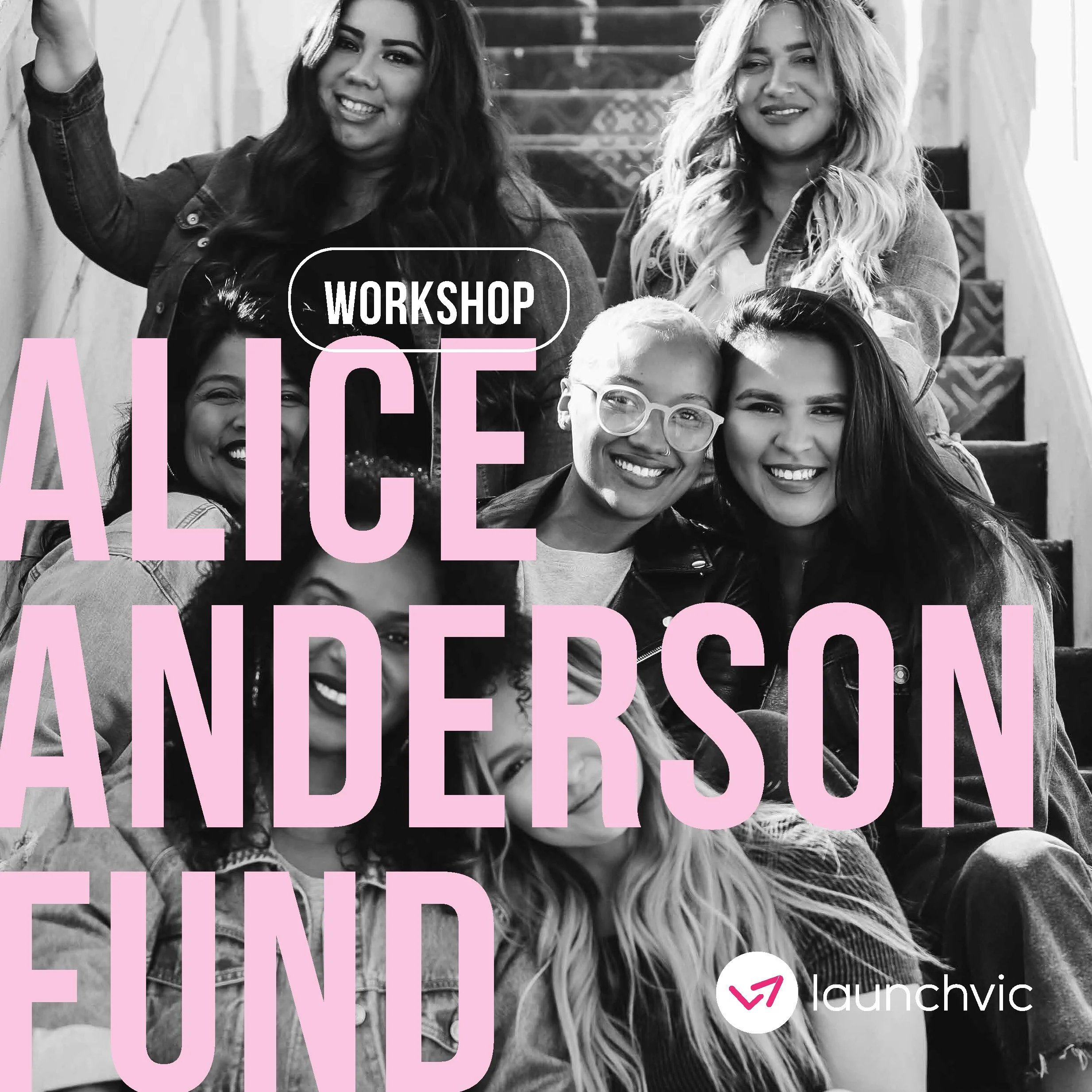 Group of diverse young women smiling and posing outdoors with stairs in the background, overlaid with pink and white text promoting a workshop and featuring the LaunchVic logo.