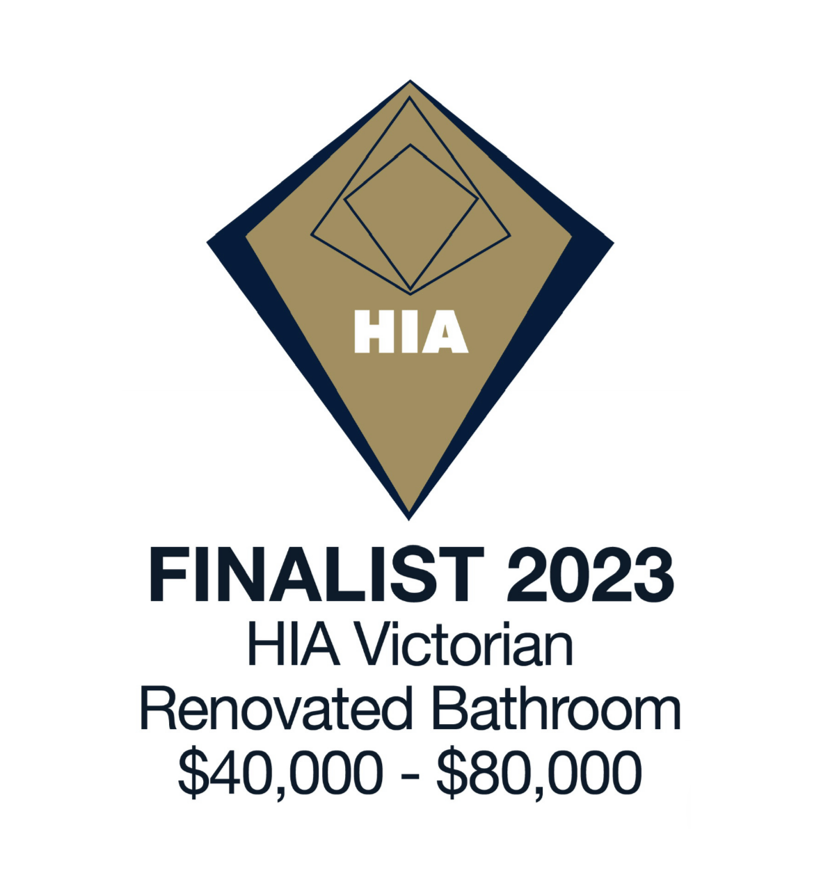 HIA Victorian Renovated Bathroom finalist 2023 logo with a diamond-shaped icon and text indicating a prize range of $40,000 to $80,000.
