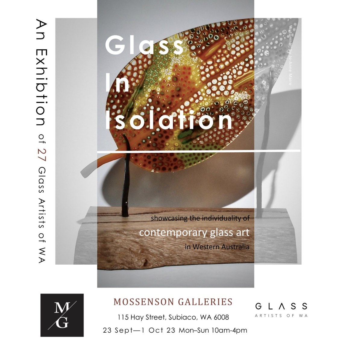 Poster for an art exhibition titled "Glass Isolation" showcasing contemporary glass art in Western Australia. The poster features a colorful glass sculpture resembling a leaf, mounted on a wooden base, with promotional details about the event at Mossenson Galleries from September 23 to October 1.