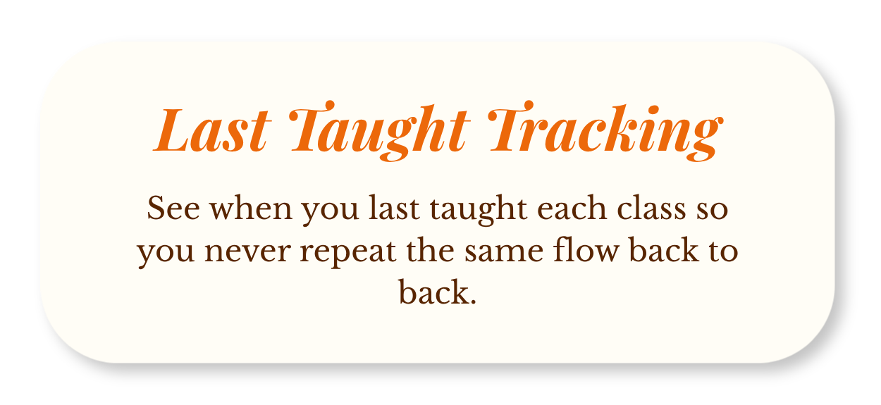 A presentation slide titled 'Last Taught Tracking' with instructions to see when each class was last taught to avoid repeating the same flow.