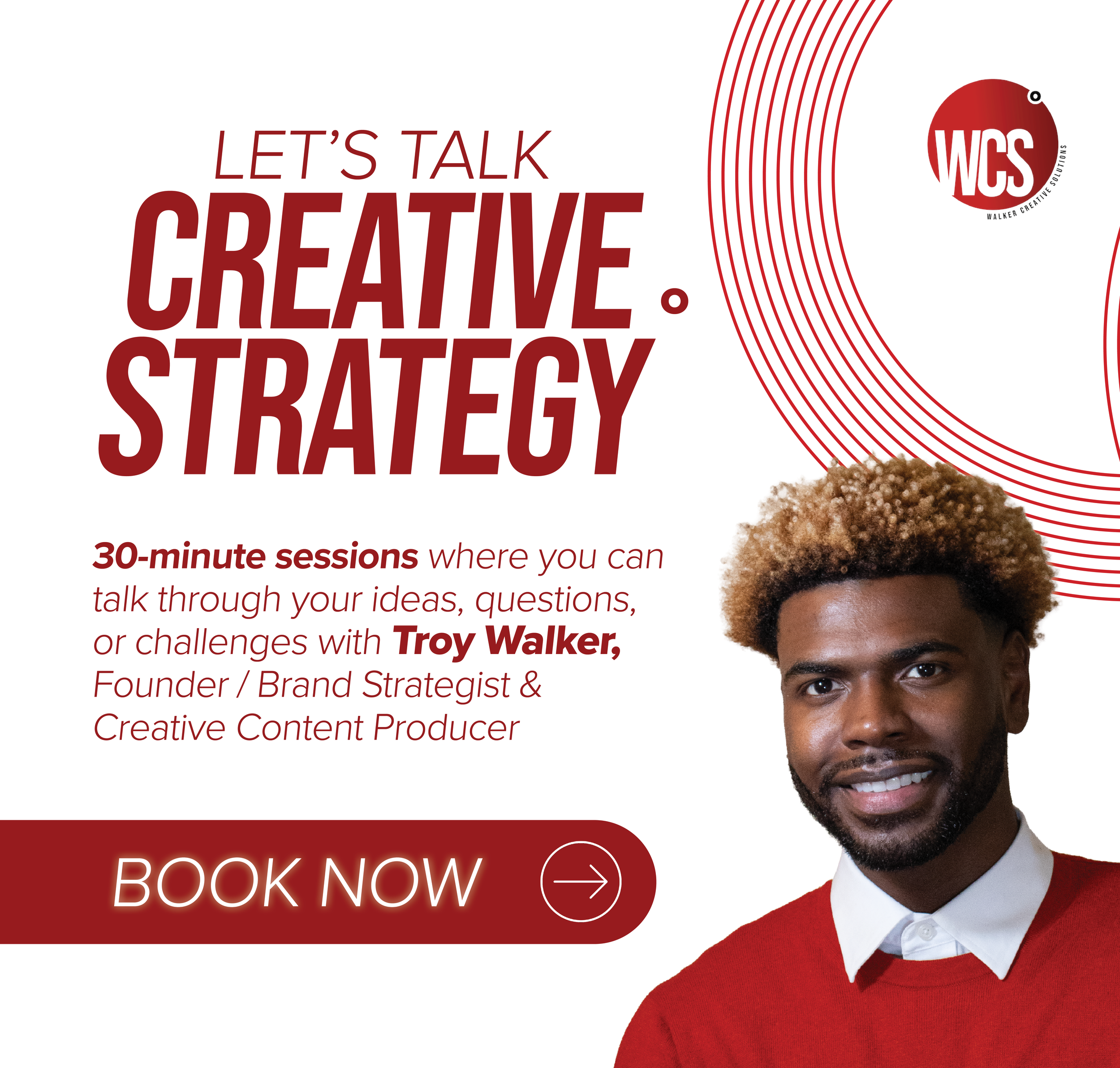 Digital graphic promoting a creative strategy session with Troy Walker, featuring the Walker Creative Solutions logo, a photo of Troy Walker, and a call to action to book now.