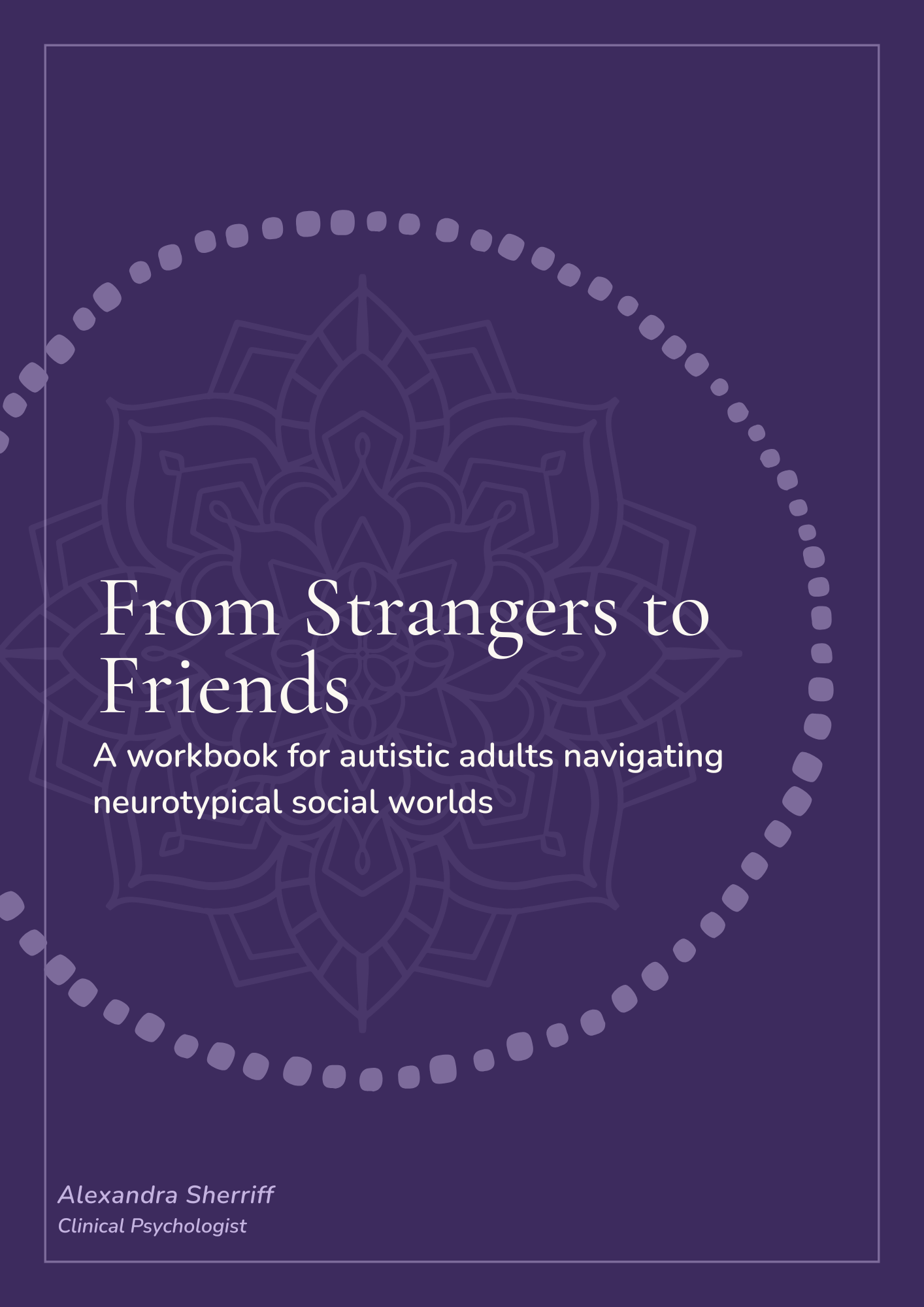 From Strangers to Friends: A Social Guide for Autistic Adults Navigating Neurotypical Social Worlds