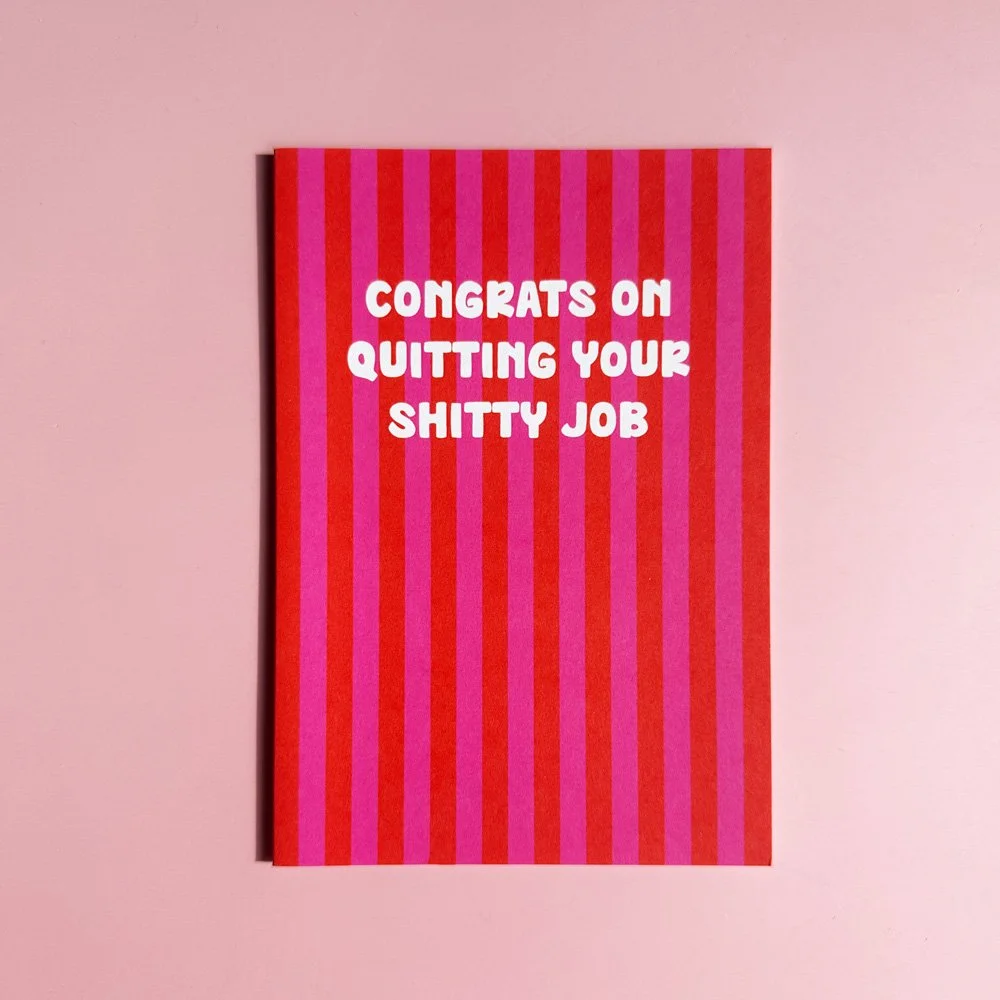 Congrats on quitting your shitty job – Klappkarte