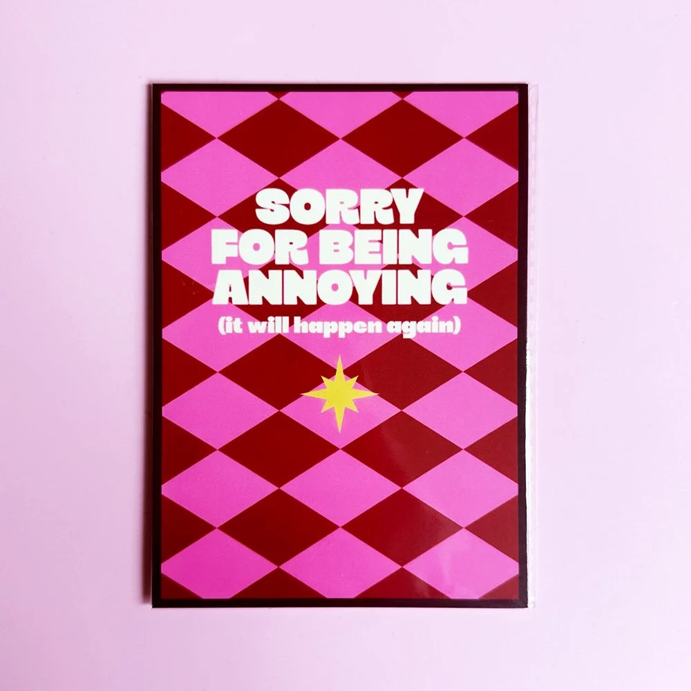Sorry for being annoying (it will happen again) – Postkarte